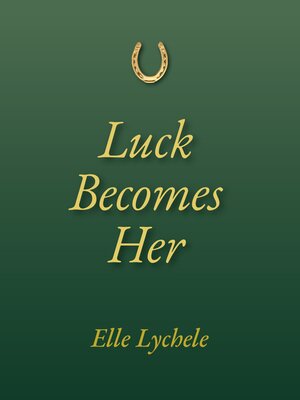 cover image of Luck Becomes Her